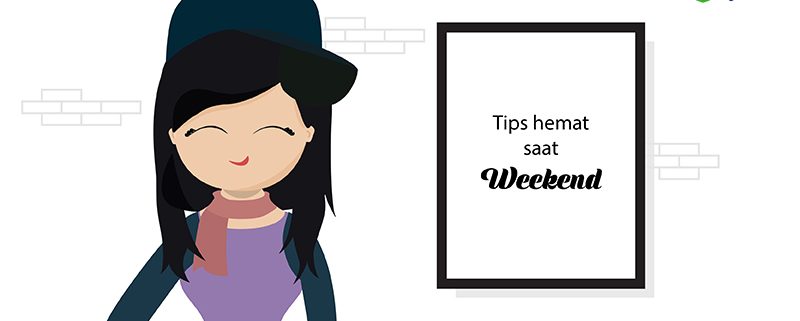 tips hemat, weekend